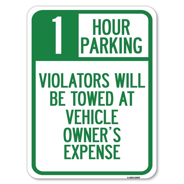 1 Hour Parking Violators Will Be Towed at Vehicle Owners Expense Parking, A-1824-24647